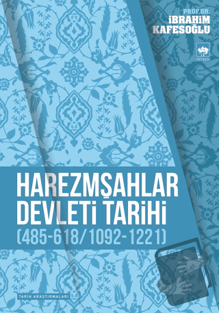 Harezmşahlar Devleti Tarihi - İbrahim Kafesoğlu - Ötüken Neşriyat - Fi