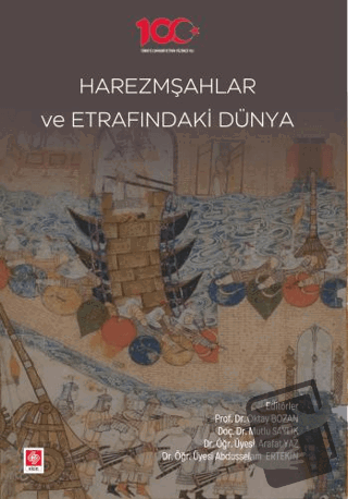 Harezmşahlar ve Etrafındaki Dünya - Oktay Bozan - Ekin Basım Yayın - F