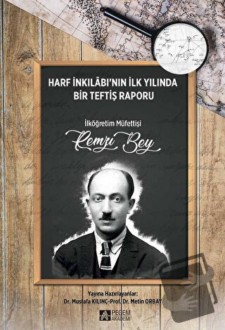 Harf İnkılabı'nın İlk Yılında Bir Teftiş Raporu - Metin Orbay - Pegem 