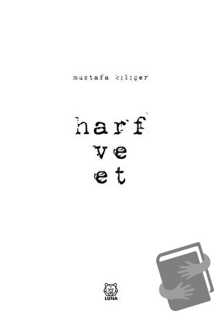 Harf ve Et - Mustafa Kılıçer - Luna Yayınları - Fiyatı - Yorumları - S