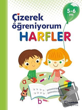 Harfler - Çizerek Öğreniyorum 5-6 Yaş - Kolektif - Uçanbalık Yayıncılı