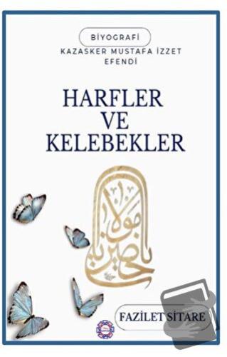 Harfler ve Kelebekler - Fazilet Sitare - Kılavuz Kaptan Yayınları - Fi