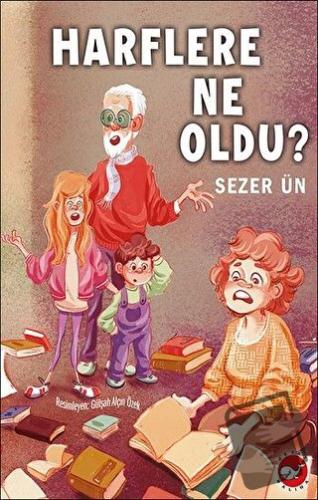 Harflere Ne Oldu? - Sezer Ün - Beyaz Balina Yayınları - Fiyatı - Yorum