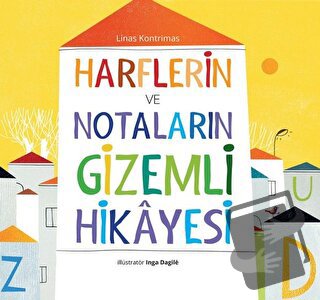 Harflerin ve Notaların Gizemli Hikayesi (Ciltli) - Linas Kontrimas - E