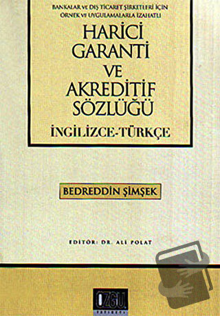 Harici Garanti ve Akreditif Sözlüğü - Bedreddin Şimşek - Özgü Yayıncıl