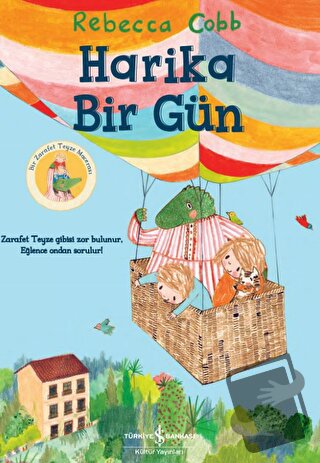 Harika Bir Gün - Rebecca Cobb - İş Bankası Kültür Yayınları - Fiyatı -