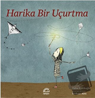 Harika Bir Uçurtma - Tülin Kozikoğlu - İletişim Yayınevi - Fiyatı - Yo