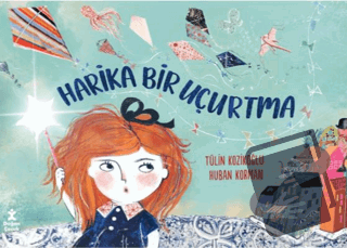 Harika Bir Uçurtma - Tülin Kozikoğlu - Doğan Çocuk - Fiyatı - Yorumlar