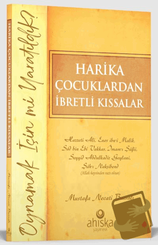 Harika Çocuklardan İbretli Kıssalar - Mustafa Necati Bursalı - Ahıska 