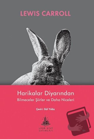 Harikalar Diyarından Bilmeceler Şiirler ve Daha Niceleri - Lewis Carro