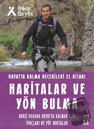 Haritalar ve Yön Bulma - Hayatta Kalma Becerileri El Kitabı 12 - Bear 