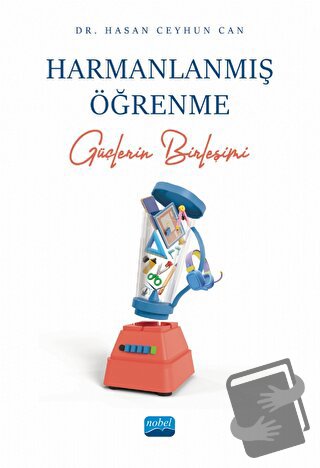 Harmanlanmış Öğrenme - Güçlerin Birleşimi - Hasan Ceyhun Can - Nobel A