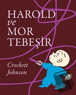 Harold ve Mor Tebeşir - Crockett Johnson - Can Çocuk Yayınları - Fiyat