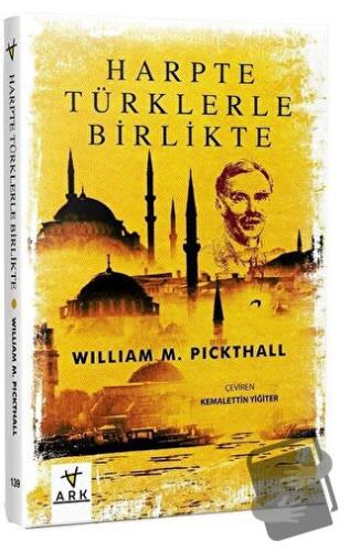 Harpte Türklerle Birlikte - Muhammed Marmaduke Pickthall - Ark Kitapla