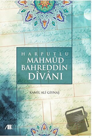 Harputlu Mahmud Bahreddin Divanı - Kamil Ali Gıynaş - Akademik Kitapla