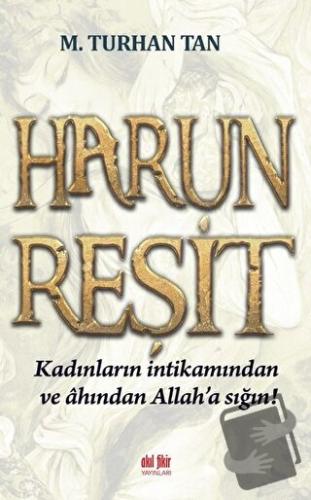 Harun Reşit - M. Turhan Tan - Akıl Fikir Yayınları - Fiyatı - Yorumlar