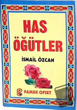 Has Öğütler (K-532) - İsmail Özcan - Pamuk Yayıncılık - Fiyatı - Yorum