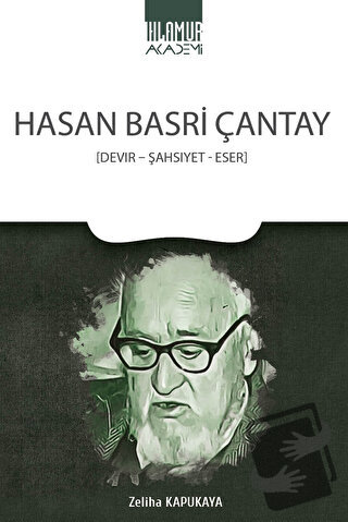 Hasan Basri Çantay - Zeliha Kapukaya - Ihlamur Akademi - Fiyatı - Yoru