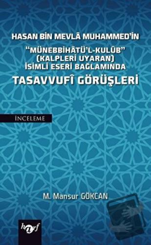 Hasan Bin Mevla Muhammed'in Tasavvufi Görüşleri - M. Mansur Gökcan - H