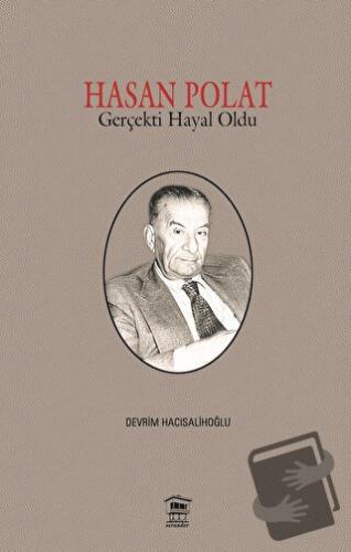 Hasan Polat Gerçekti Hayal Oldu - Devrim Hacısalihoğlu - Serander Yayı