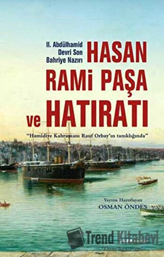 Hasan Rami Paşa ve Hatıratı - Osman Öndeş - Alfa Yayınları - Fiyatı - 