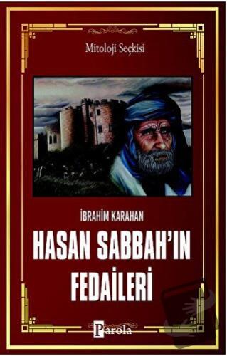 Hasan Sabbah'ın Fedaileri - İbrahim Karahan - Parola Yayınları - Fiyat