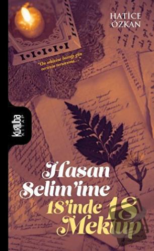 Hasan Selim'ime 18’inde 18 Mektup - Hatice Özkan - Kurtuba Kitap - Fiy