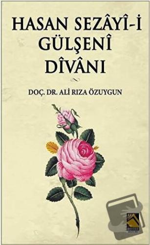 Hasan Sezayi-i Gülşeni Divanı - Ali Rıza Özuygun - Buhara Yayınları - 