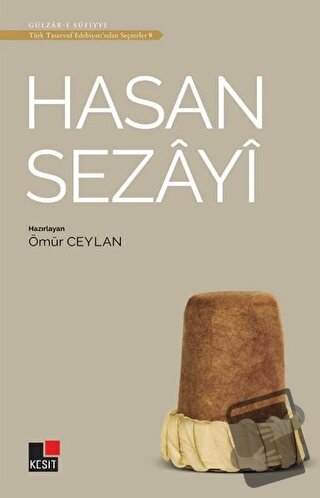 Hasan Sezayi - Türk Tasavvuf Edebiyatı'ndan Seçmeler 9 - Ömür Ceylan -