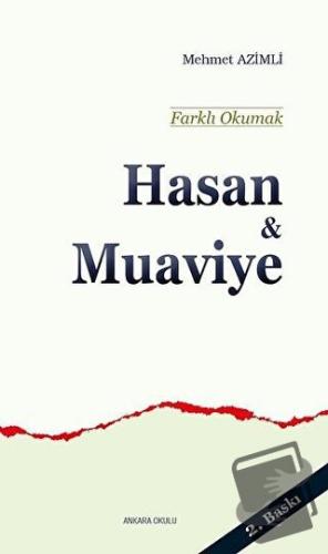 Hasan ve Muaviye - Farklı Okumak - Mehmet Azimli - Ankara Okulu Yayınl