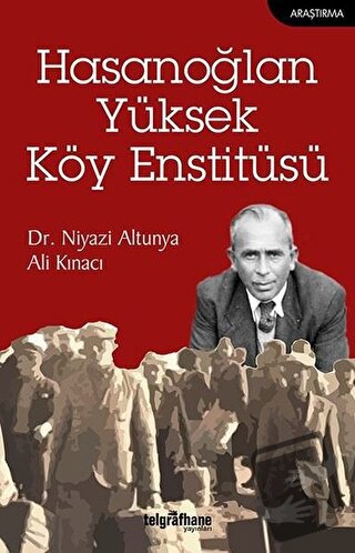 Hasanoğlan Yüksek Köy Enstitüsü - Ali Kınacı - Telgrafhane Yayınları -