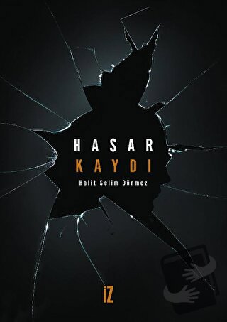 Hasar Kaydı - Halit Selim Dönmez - İz Yayıncılık - Fiyatı - Yorumları 