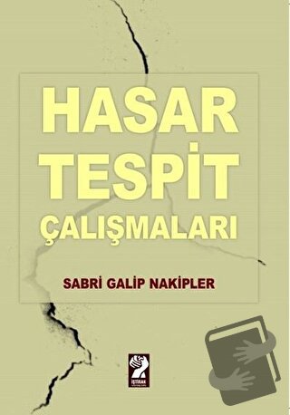 Hasar Tespit Çalışmaları - Sabri Galip Nakipler - İştirak Yayınevi - F