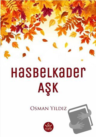 Hasbelkader Aşk - Osman Yıldız - Elpis Yayınları - Fiyatı - Yorumları 