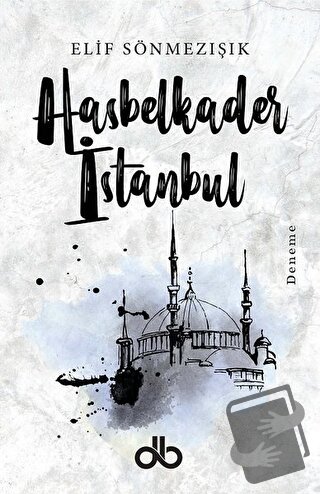 Hasbelkader İstanbul - Elif Sönmezışık - Dünya Bizim Kitaplığı - Fiyat