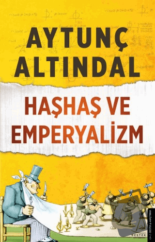 Haşhaş ve Emperyalizm - Aytunç Altındal - Destek Yayınları - Fiyatı - 