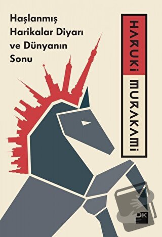 Haşlanmış Harikalar Diyarı ve Dünyanın Sonu - Haruki Murakami - Doğan 