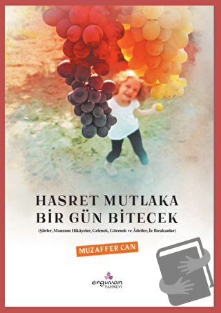 Hasret Mutlaka Bir Gün Bitecek - Muzaffer Can - Erguvan Yayınevi - Fiy