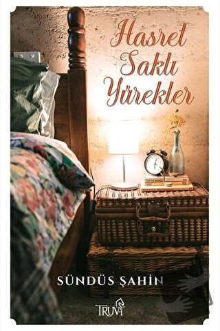 Hasret Saklı Yürekler - Sündüs Şahin - Truva Yayınları - Fiyatı - Yoru