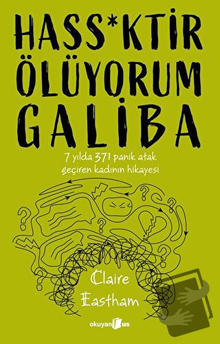 Hass*ktir Ölüyorum Galiba - Claire Eastham - Okuyan Us Yayınları - Fiy