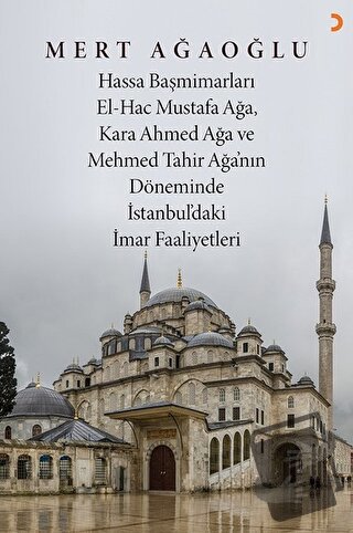 Hassa Baş Mimarları El-Hac Mustafa Ağa, Kara Ahmet Ağa ve Mehmed Tahir