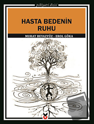 Hasta Bedenin Ruhu - Erol Göka - Ck Yayınevi - Fiyatı - Yorumları - Sa