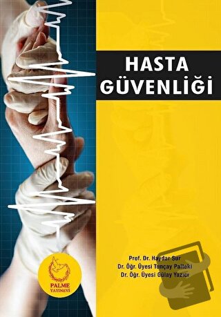 Hasta Güvenliği - Gülay Yazıcı - Palme Yayıncılık - Fiyatı - Yorumları