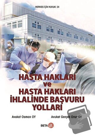 Hasta Hakları ve Hasta Hakları İhlalinde Başvuru Yolları - Gerçek Onur