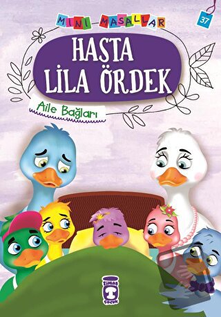 Hasta Lila Ördek - Mini Masallar 4 - Nalan Aktaş Sönmez - Timaş Çocuk 