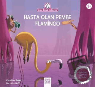 Hasta Olan Pembe Flamingo - Christine Beigel - 1001 Çiçek Kitaplar - F