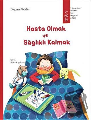 Hasta Olmak ve Sağlıklı Kalmak - Dagmar Geisler - Gergedan Yayınları -