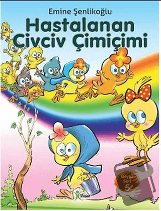 Hastalanan Civciv Çimiçimi - Emine Şenlikoğlu - Fidan - Fiyatı - Yorum