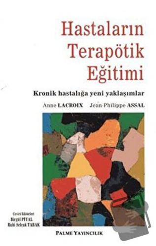 Hastaların Terapötik Eğitimi - Anne Lacroix - Palme Yayıncılık - Fiyat