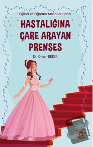 Hastalığına Çare Arayan Prenses - Ömer Bedir - Akademisyen Kitabevi - 